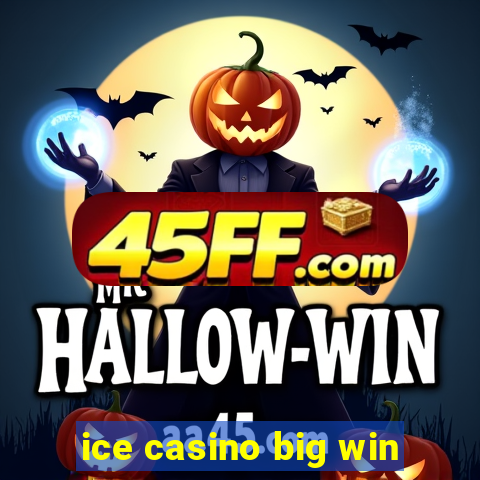 ice casino big win